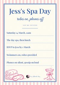 Lined spa day invitation listing time, venue, RSVP and Swimmers on, robes provided, Phones on silent, gossip on loud